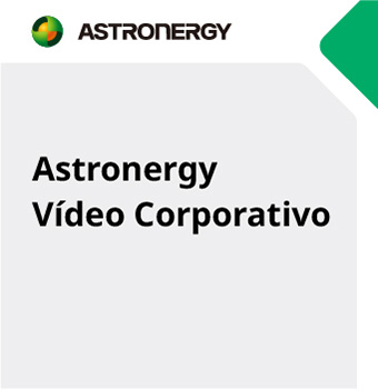 Astronergy Vídeo Corporativo 2024